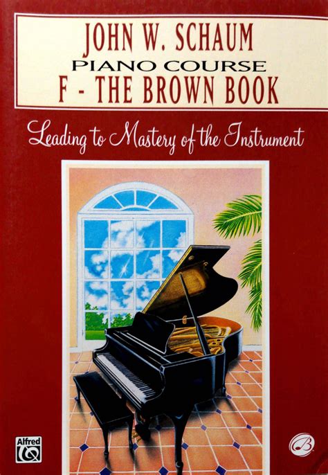 John W. Schaum Piano Course, F: The Brown Book – Braganzas