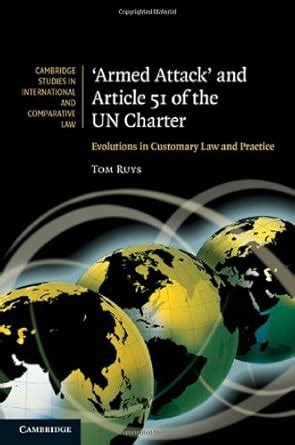 'Armed Attack' and Article 51 of the UN Charter: Evolutions in ...