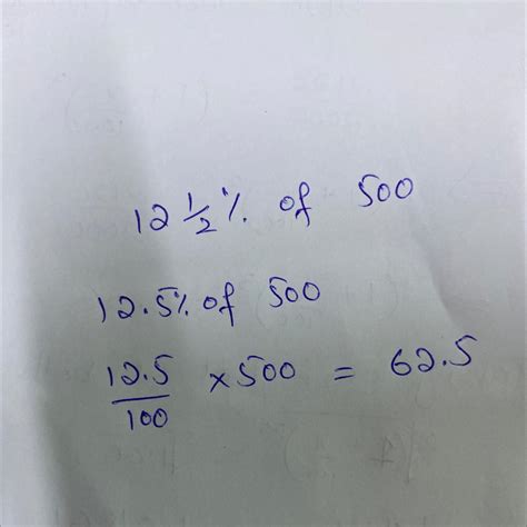 What is 12 1/2 % of 500 - Brainly.in