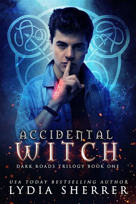 Accidental Witch (Dark Roads Trilogy 1) eBook : Sherrer, Lydia: Amazon ...