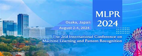 2nd Intl. Conference on Machine Learning and Pattern Recognition MLPR ...