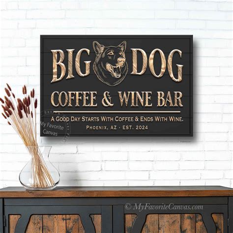Big Dog Coffee & Wine Bar Sign – My Favorite Canvas