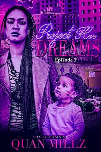 Project Hoe Dreams: Episode 3 - The Finale eBook : Millz, Quan: Amazon ...