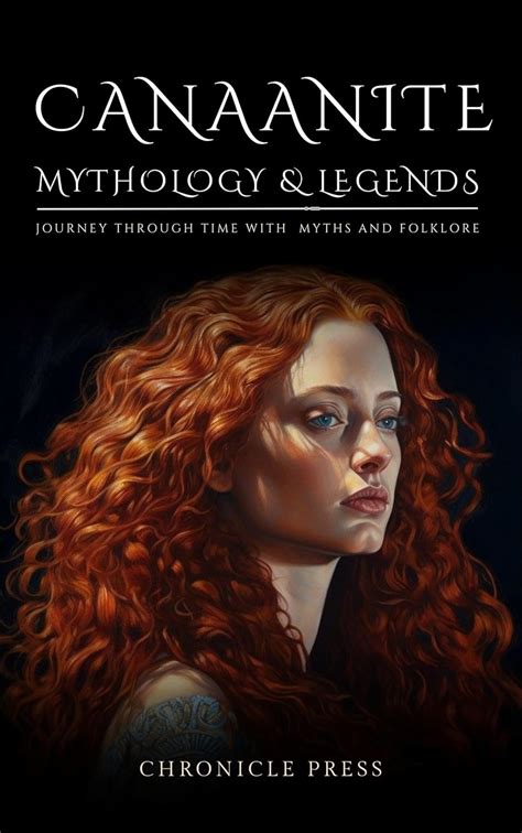 Canaanite Mythology and Legends: Journey Through Time with Myths and ...