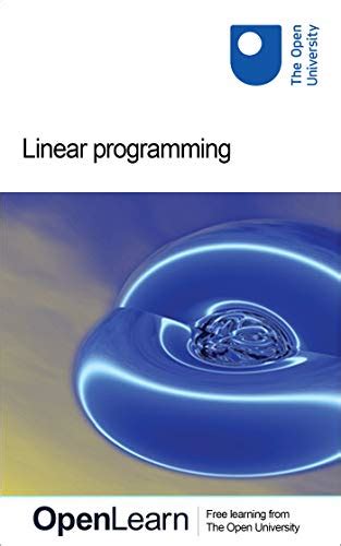 Linear programming – the basic ideas eBook : The Open University ...