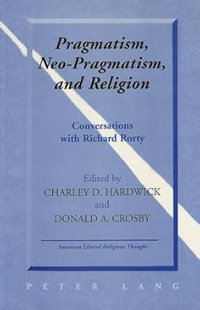 Buy Pragmatism, Neo-Pragmatism, and Religion: Conversations with ...
