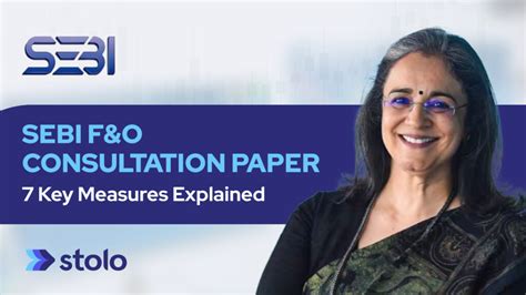 SEBI's Consultation Paper: 7 Changes Explained