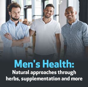 Men's Health: Natural Approaches through Herbs, Supplementation and More
