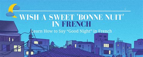10 Ways To Say ‘Good Night’ In French