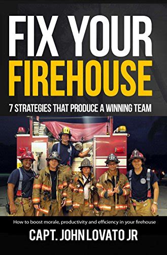Fix Your Firehouse: 7 strategies that produce a winning team eBook ...