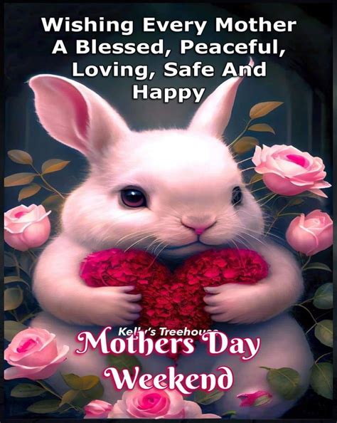 Wishing Every Mother A Blessed, Peaceful, Loving, Safe And Happy Mother ...