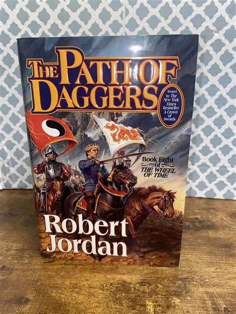Wheel of Time Ser.: The Path of Daggers : Book Eight 1st Edition Robert ...