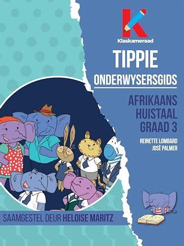 Tippie onderwysersgids: Afrikaans huistaal Graad 3 (Afrikaans Edition ...
