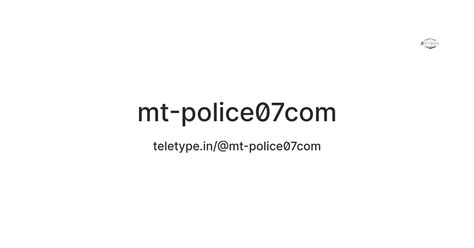 mt-police07com — Teletype