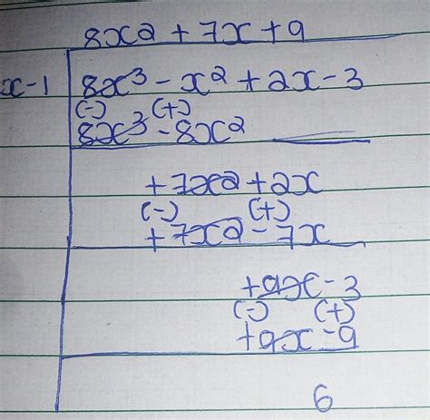 6. By actual division, find the quotient and the remap(x) = 8x3 – x2 ...