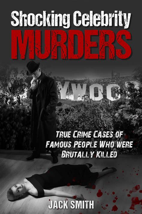 Buy Shocking Celebrity Murders: True Crime Cases of Famous People Who ...