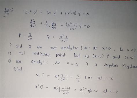 S. prove that, x = 0 is a regular singular point of the eqn. : 2ry +3xy ...