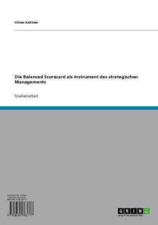 Die Balanced Scorecard als Instrument des strategischen Managements ...