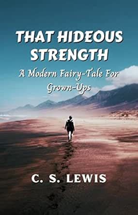 THAT HIDEOUS STRENGTH eBook : C. S., LEWIS: Amazon.in: Kindle Store