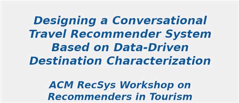 Hottest Research Topic in Designing a Conversational Travel Recommender ...