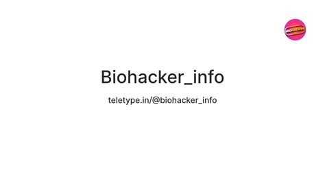 Biohacker_info — Teletype