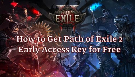 How to Get Path of Exile 2 Early Access Key for Free
