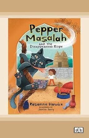 Pepper Masalah and The Disappearing Rope (Book 4) : Hawke, Rosanne ...