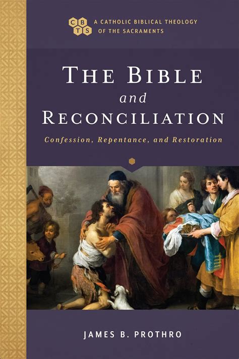 The Bible and Reconciliation: Confession, Repentance, and Restoration ...