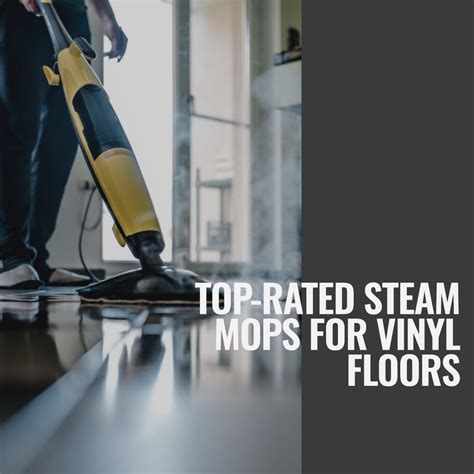 Steam Mops for Vinyl Floors: Unmatched Cleaning Guide