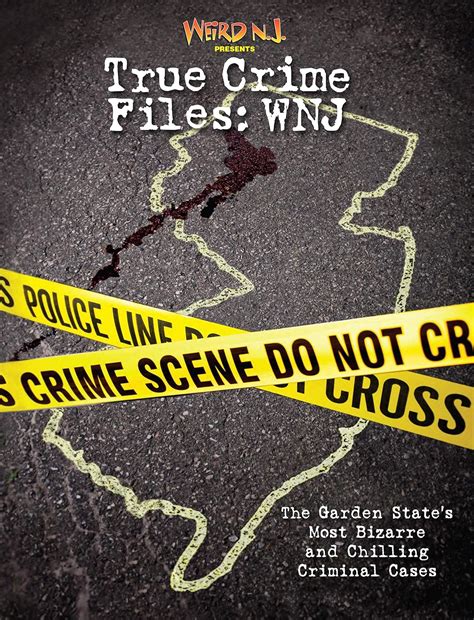 Weird N.J. Presents – True Crime Files: WNJ: The Garden State's Most ...
