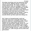Write a story beginning with it was sunday evening and i was alone at ...
