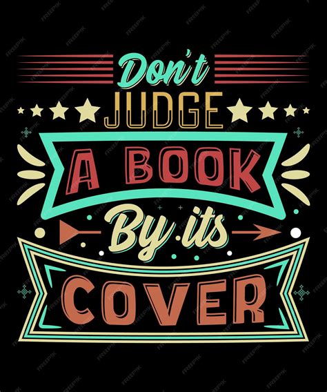 Premium Vector | Don't judge a book by its cover tshirt design quotes ...