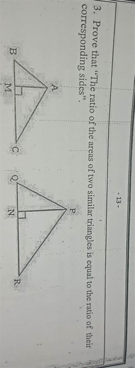 3. Prove that "The ratio of the areas of two similar triangles is equal t.. - ratio of area of two similar triangles