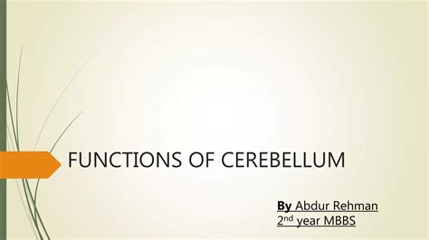 Functions of cerebellum | PPTX