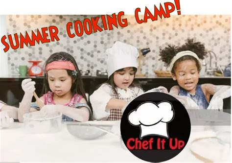 SUMMER COOKING CAMPS 2023!, Chef it Up - Mount Olive NJ, Budd Lake, 26 ...