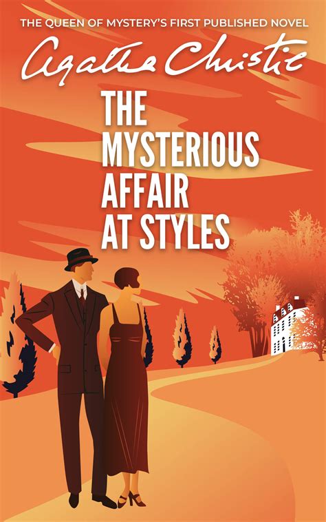 The Mysterious Affair At Styles: Queen of Mystery's First Published ...