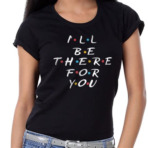 I'll Be There For You, Matching Friends Tees