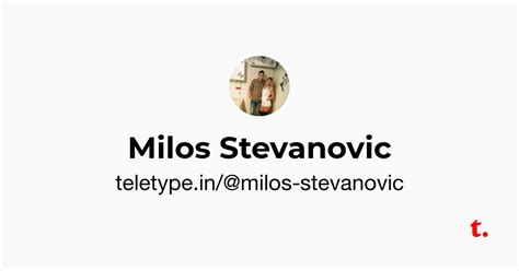 Milos Stevanovic — Teletype