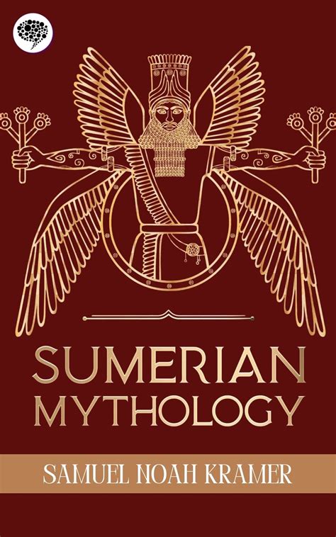 Sumerian Mythology : Samuel Noah Kramer: Amazon.in: Books