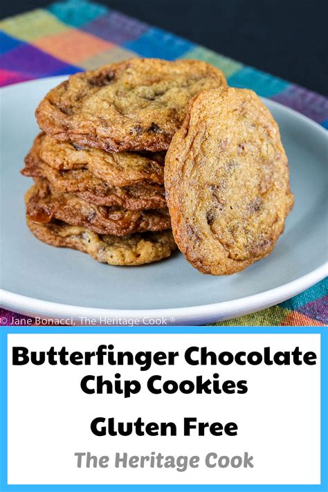 Butterfinger Chocolate Chip Cookies (Gluten Free) • The Heritage Cook
