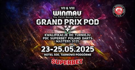 VII i VIII Winmau Grand Prix Polski POD oraz Kwalifikacje do PDC ...