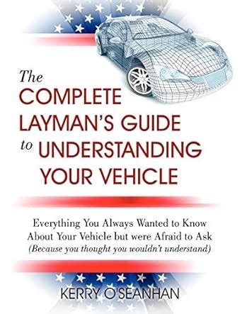 Buy A Complete Layman's Guide to Understanding Your Vehicle Book Online ...
