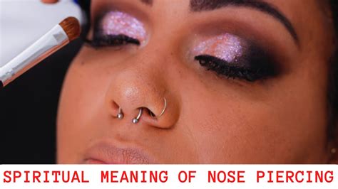 Spiritual Meaning Of Nose Piercing - A Sign Of Ambition And Confidence