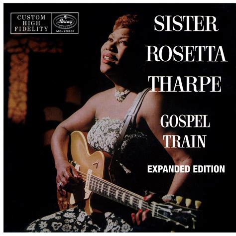 ‎Apple Music 上Sister Rosetta Tharpe的专辑《Gospel Train (Expanded Edition)》