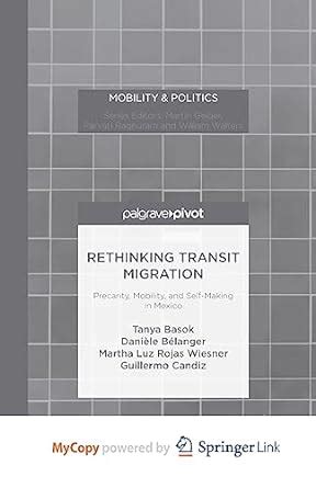Buy Rethinking Transit Migration: Precarity, Mobility, and Self-Making ...