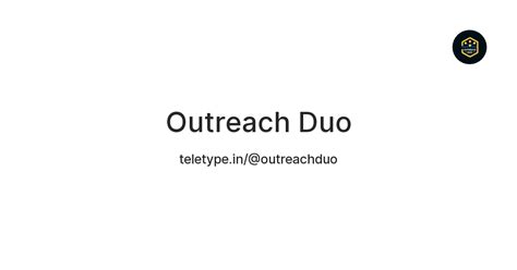 Outreach Duo — Teletype