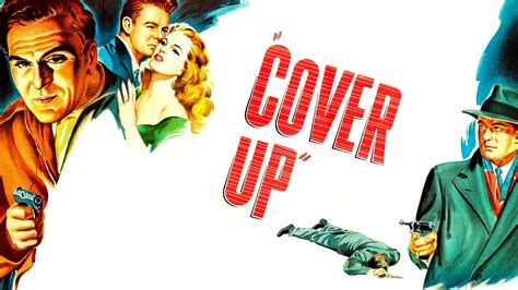Watch Cover Up (1949) Full Movie Free Online - Plex