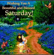 Image result for Wishing You a Happy Saturday