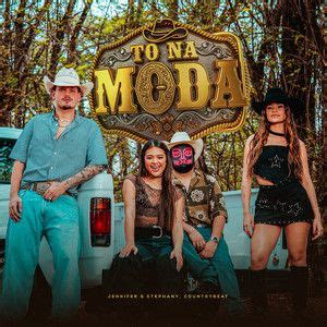 Tô na Moda (part. Jennifer & Stephany) | Single de CountryBeat - LETRAS.COM