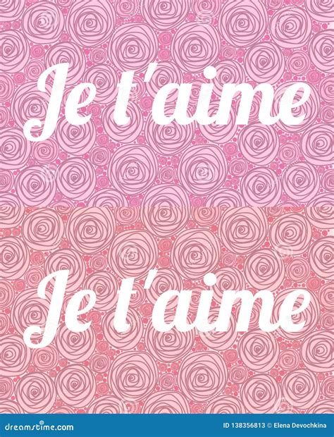 Je T`aime. I Love You in French on the Background of Painted Roses Red ...